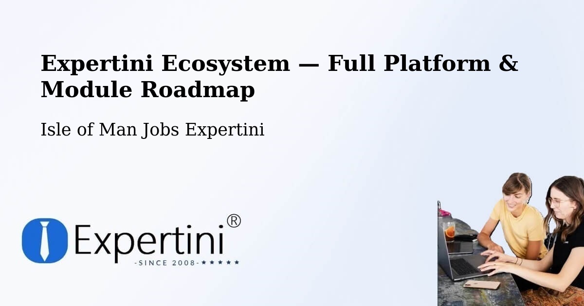 Expertini Ecosystem — Full Platform & Module Roadmap – Laxey