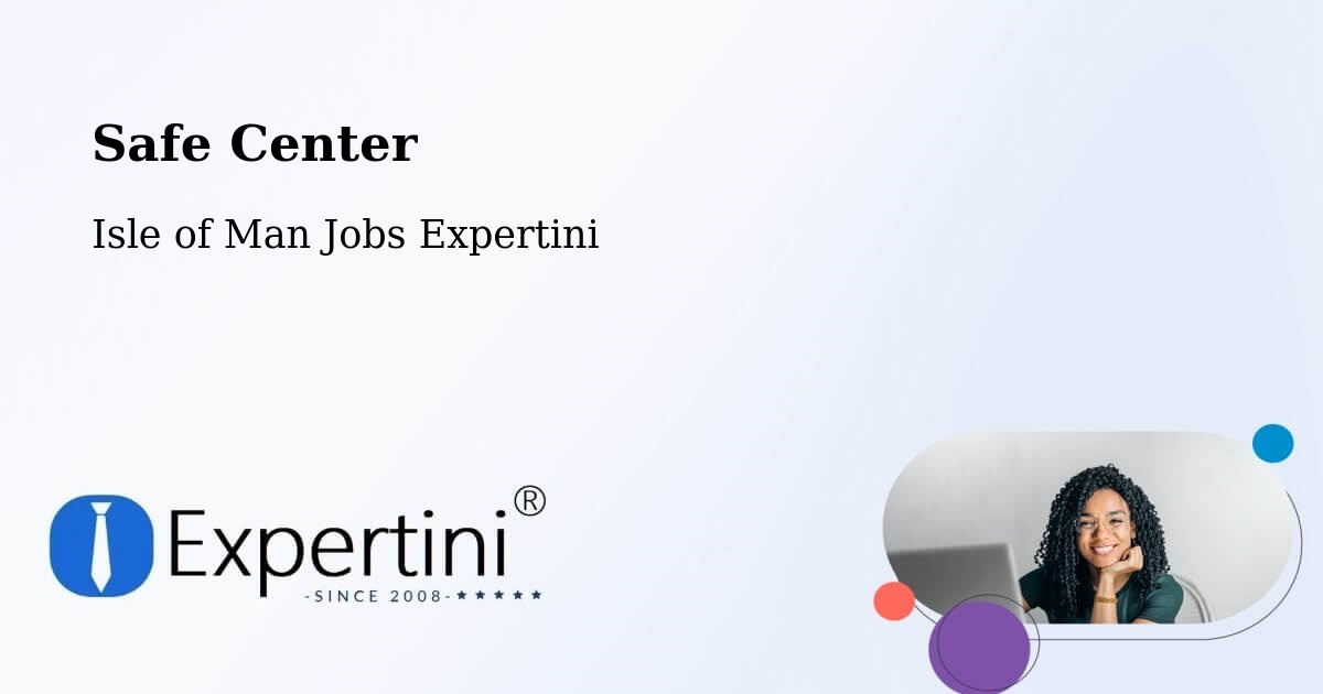 Safety Center – Laxey - Isle of Man Jobs Expertini