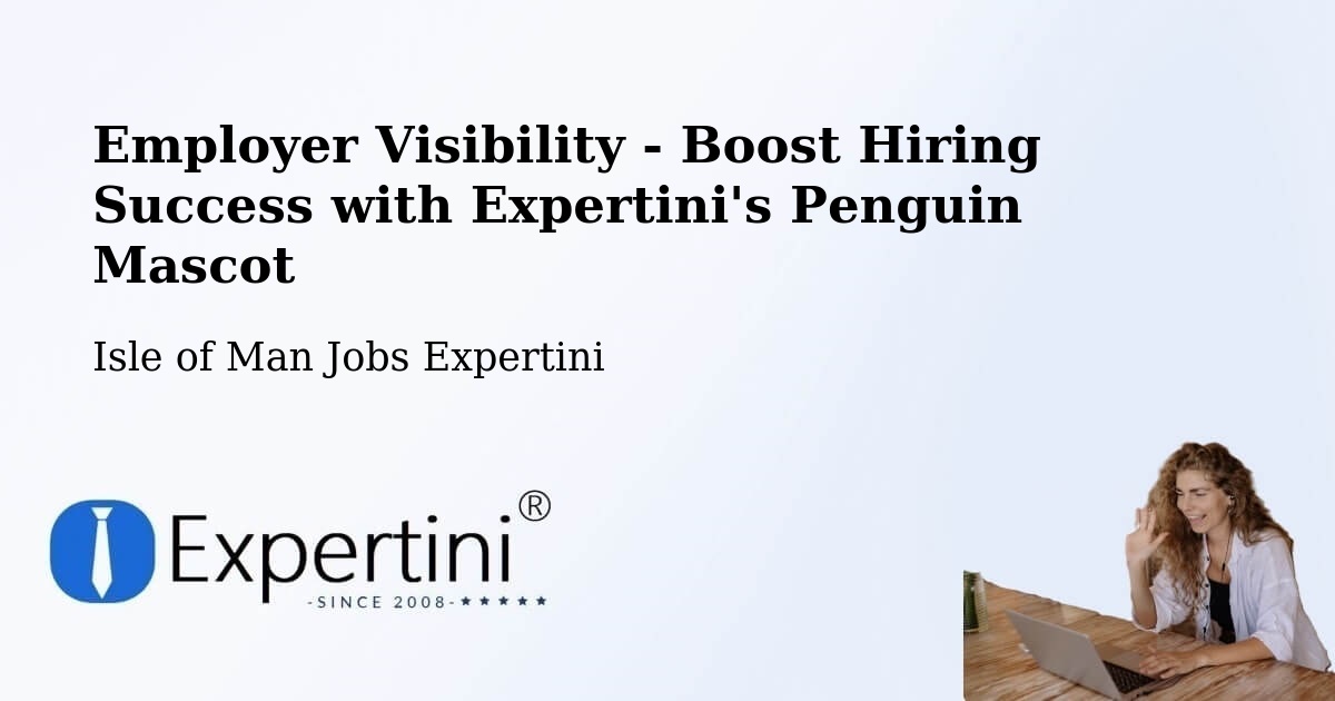 CV and Resume Visibility Optimization – Laxey - Isle of Man Jobs Expertini